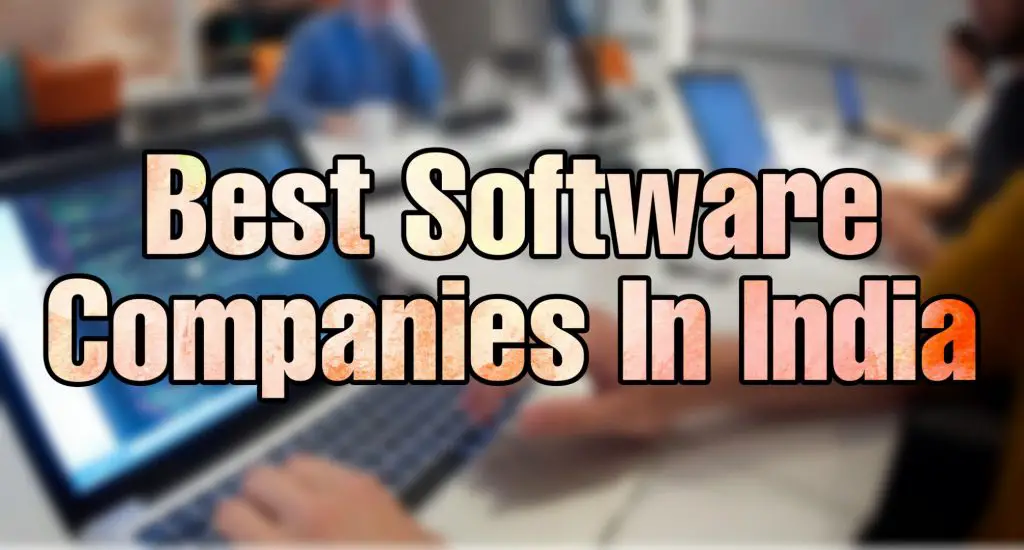 Top 20 Best Software(IT) Companies In India