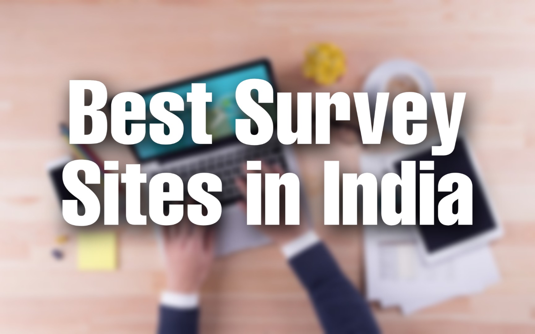 Top 10 best survey sites in india 2022 tik tok tips